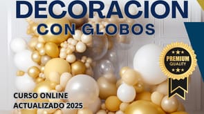 El Negocio de Decoración con Globos - Curso Completo